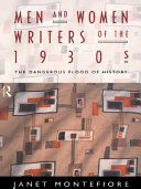 Men and women writers of the 1930s : the dangerous flood of history /