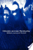 Ghosts across Kentucky /