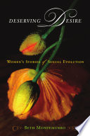 Deserving desire : women's stories of sexual evolution / Beth Montemurro.