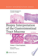 Biopsy interpretation of the gastrointestinal tract mucosa. Elizabeth A. Montgomery, Lysandra Voltaggio.