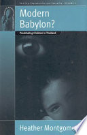 Modern Babylon? : prostituting children in Thailand /