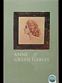 Anne of Green Gables / by Lucy Maud Montgomery.