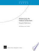 Modernizing the federal government : paying for performance / Silvia Montoya, John D. Graham.