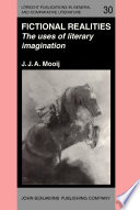 Fictional realities : the uses of literary imagination / J.J.A. Mooij.
