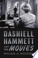 Dashiell Hammett and the movies /