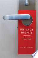 Privacy rights : moral and legal foundations /