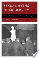 Sexual myths of modernity : sadism, masochism, and historical teleology /