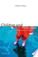 Children and pollution : why scientists disagree /