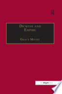 Dickens and empire : discourses of class, race and colonialism in the works of Charles Dickens /