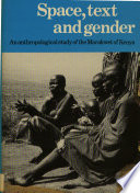 Space, text, and gender : an anthropological study of the Marakwet of Kenya /