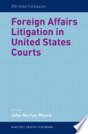 Foreign Affairs Litigation in United States Courts.