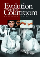 Evolution in the courtroom : a reference guide / Randy Moore.