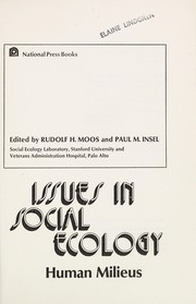 Issues in social ecology: human milieus / Edited by Rudolf H. Moos and Paul M. Insel.