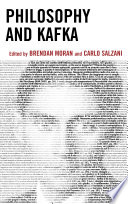 Philosophy and Kafka / Brendan Moran and Carlo Salzani.