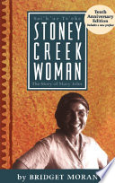 Stoney Creek woman the story of Mary John / Bridget Moran.