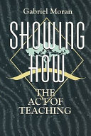 Showing how : the act of teaching /