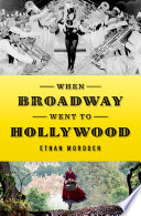 When Broadway went to Hollywood /