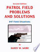Patrol field problems and solutions : 847 field situations /