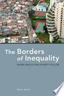 The borders of inequality where wealth and poverty collide / Inigo More ; translated by Lyn Dominguez.