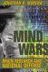 Mind wars : brain research and national defense / by Jonathan D. Moreno.