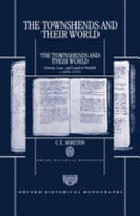 The Townshends and their world : gentry, law, and land in Norfolk c. 1450-1551 / C.E. Moreton.