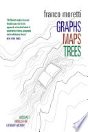 Graphs, maps, trees : abstract models for a literary history / Franco Moretti.