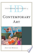 Historical dictionary of contemporary art /