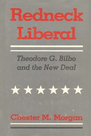 Redneck liberal : Theodore G. Bilbo and the New Deal /
