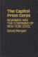The Capitol press corps : newsmen and the governing of New York State /