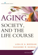 Aging, society, and the life course /