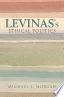 Lévinas's ethical politics /