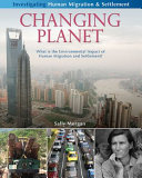 Changing planet : what is the environmental impact of human migration and settlement? /