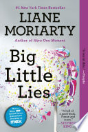 Big little lies / Liane Moriarty.