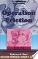 Operation Friction, 1990-1991 : the Canadian forces in the Persian Gulf /