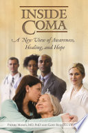 Inside coma a new view of awareness, healing, and hope /