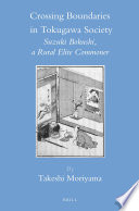 Crossing boundaries in Tokugawa society : Suzuki Bokushi, a rural elite commoner /