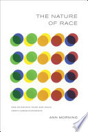 The nature of race how scientists think and teach about human difference /