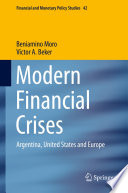 Modern financial crises : Argentina, United States and Europe /