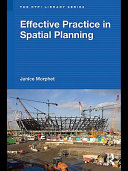 Effective practice in spatial planning Janice Morphet.