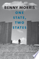 One state, two states : resolving the Israel/Palestine conflict / Benny Morris.