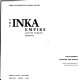The Inka Empire and its Andean origins /