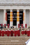 Public religions in the future world : postsecularism and utopia /