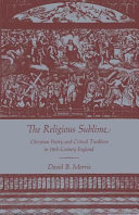 The religious sublime Christian poetry and critical tradition in 18th-century England