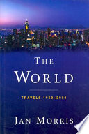 The world : travels 1950-2000 /