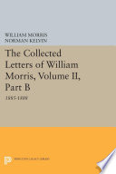 The collected letters of William Morris. [William Morris ; edited by Norman Kelvin].