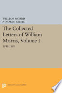 The collected letters of William Morris. [William Morris ; edited by Norman Kelvin].