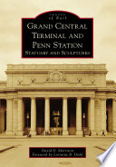 Grand central terminal and penn station : statuary and sculptures /