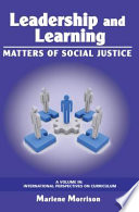 Leadership and learning : matters of social justice /