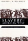 Slavery and the American West : the eclipse of manifest destiny and the coming of the Civil War / Michael A. Morrison.
