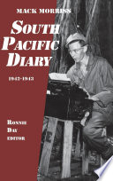 South Pacific diary, 1942-1943 / Mack Morriss ; Ronnie Day, editor.